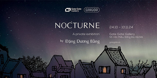 TRIỂN LÃM NOCTURNE - HOẠ SĨ ĐẶNG  DƯƠNG  BẰNG