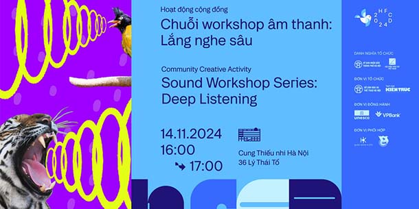 Chuỗi workshop âm thanh - Lắng Nghe Sâu | Hà Nội
