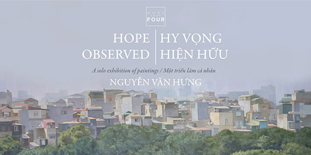 Một triển lãm cá nhân của nghệ sĩ Nguyễn Văn Hưng: HY VỌNG HIỆN HỮU