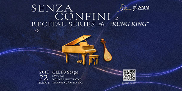 Chuỗi hòa nhạc Senza Confini Recital Series 6: Rung ring.