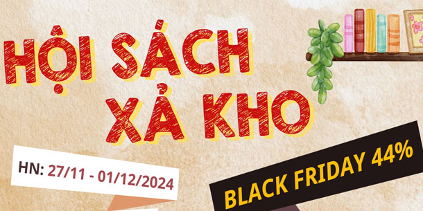 HỘI SÁCH XẢ KHO - KHÔNG LO VỀ GIÁ