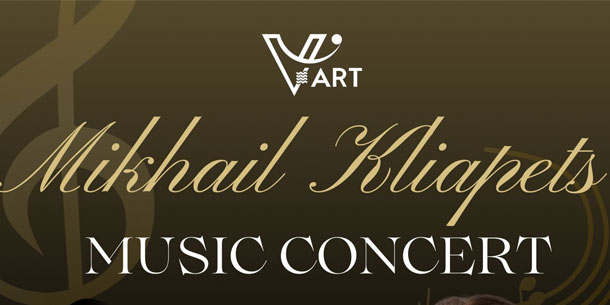 MIKHAIL KLIAPETS MUSIC CONCERT