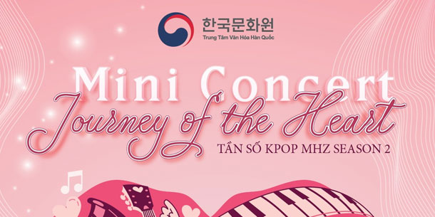 Tần số Kpop Mhz Season 2: K-Drama OST Concert Journey of the Heart
