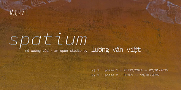 Sự kiện mở xưởng: SPATIUM - LƯƠNG VĂN VIỆT