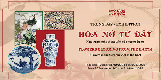 Sự Kiện Trưng Bày Chuyên Đề: Hoa Nở Từ Đất – Hoa Trong Nghệ Thuật Gốm Sứ Phương Đông 2025