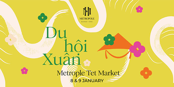 The Metropole Tet Market – Chợ Tết Metropole 2025