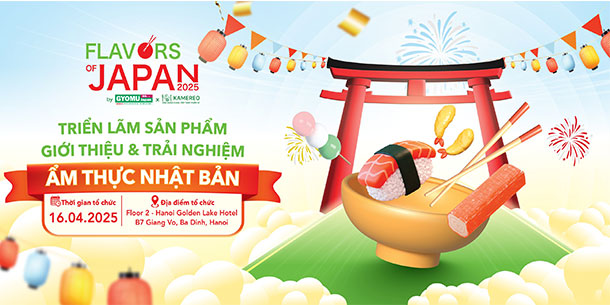Flavors of Japan 2025: Sự kiện triển lãm sản phẩm giới thiệu và trải nghiệm ẩm thực Nhật Bản.