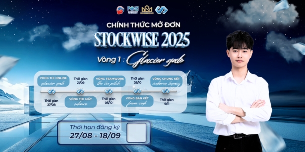 CHÍNH THỨC MỞ ĐƠN ĐĂNG KÝ DỰ THI STOCKWISE 2025