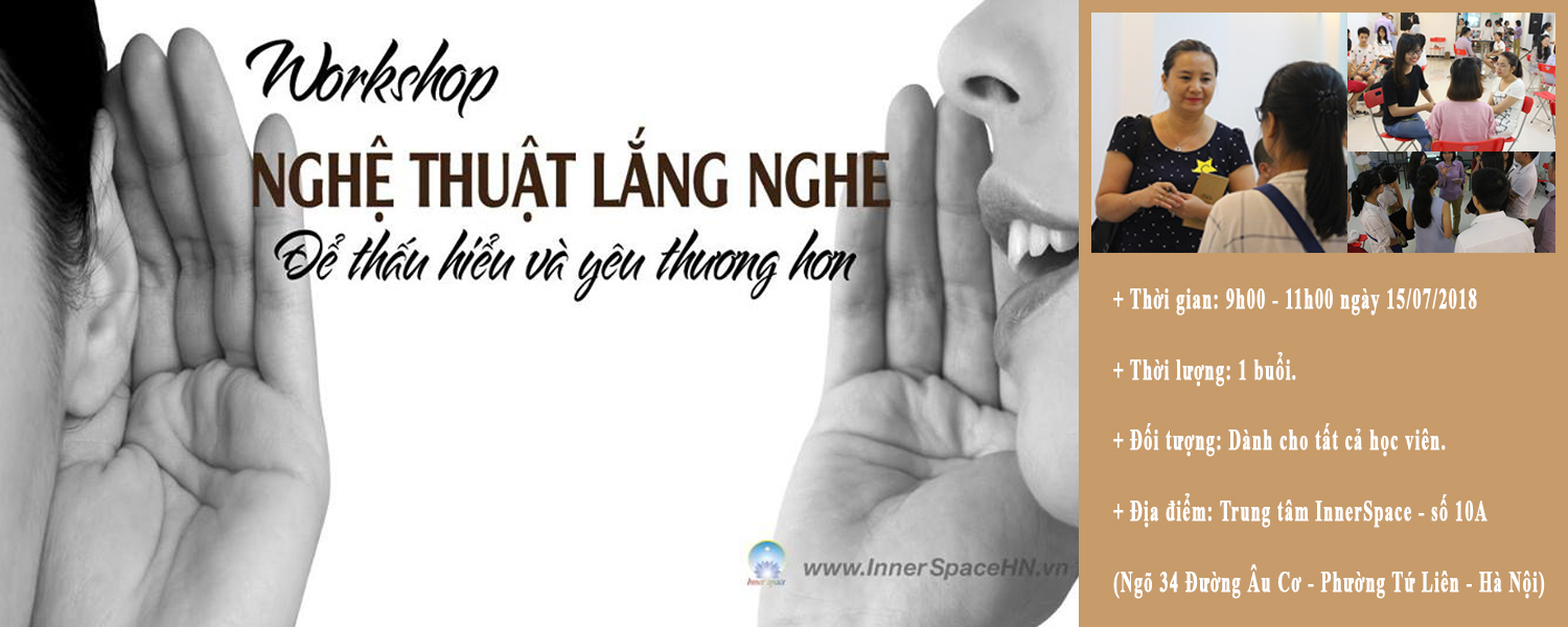 WORKSHOP: "NGHỆ THUẬT LẮNG NGHE"