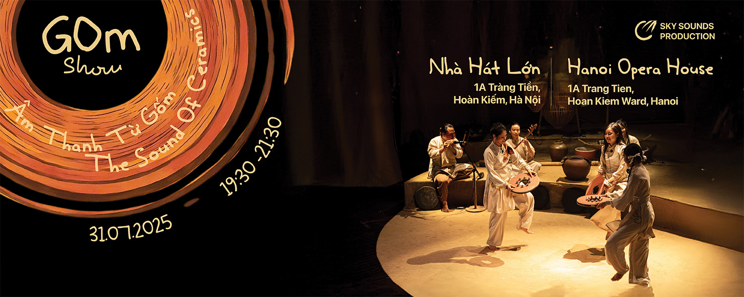 Mở bán vé: GOm Show - Âm thanh từ Gốm | The Sound of Ceramics