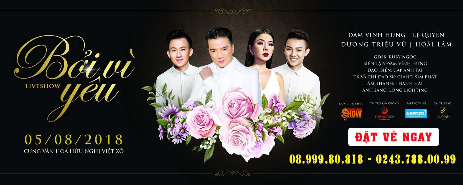 Liveshow Đàm Vĩnh Hưng - Lệ Quyên: "BỞI VÌ YÊU"