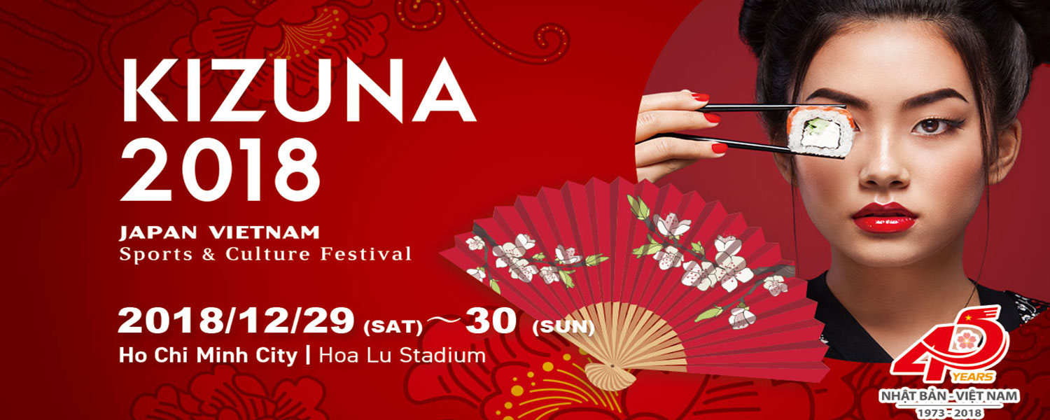 Lễ hội Giao lưu Văn hóa - Thể thao Việt Nhật KIZUNA 2018 (KIZUNA Festival) 