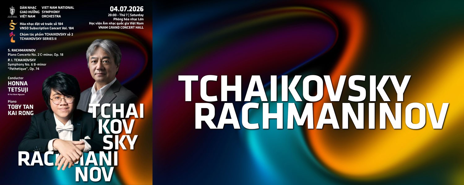 Hòa nhạc đặt trước số 184 - Subscription Concert Vol 184: Tchaikovsky Rachmaninov