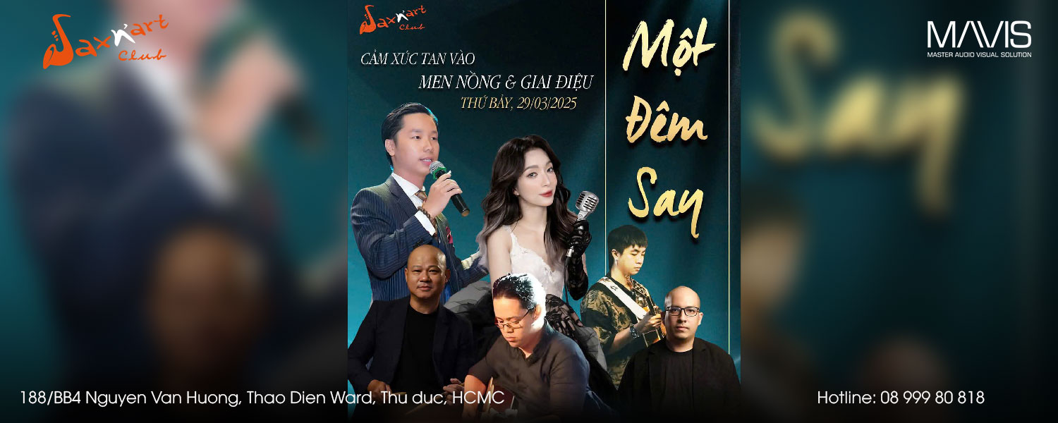 Đêm nhạc MỘT ĐÊM SAY CẢM XÚC TAN VÀO MEN NỒNG & GIAI ĐIỆU tại SAXN’ART CLUB