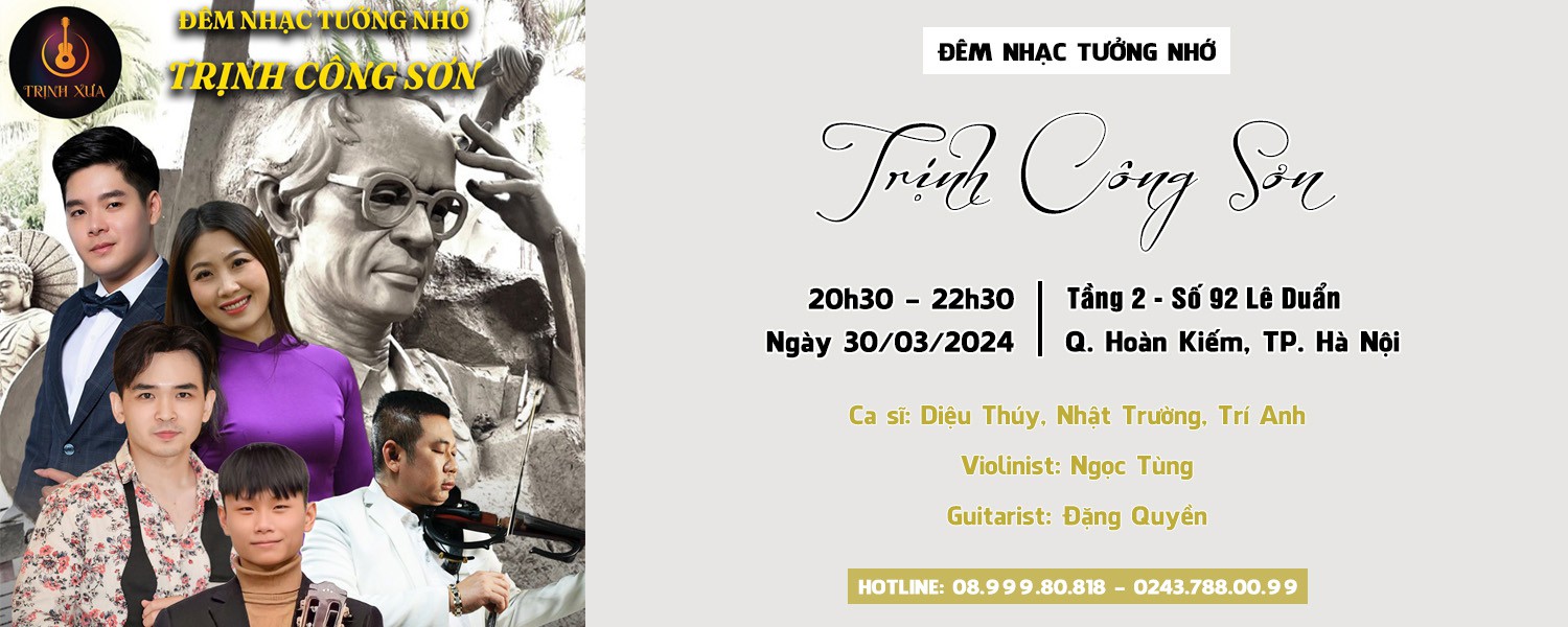 Đêm nhạc tưởng nhớ Trịnh Công Sơn - Ngày 30.03.2024