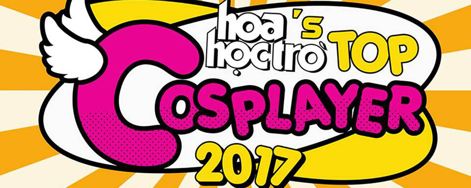 CHUNG KẾT HOA HỌC TRÒ’S TOP COSPLAYER 2017