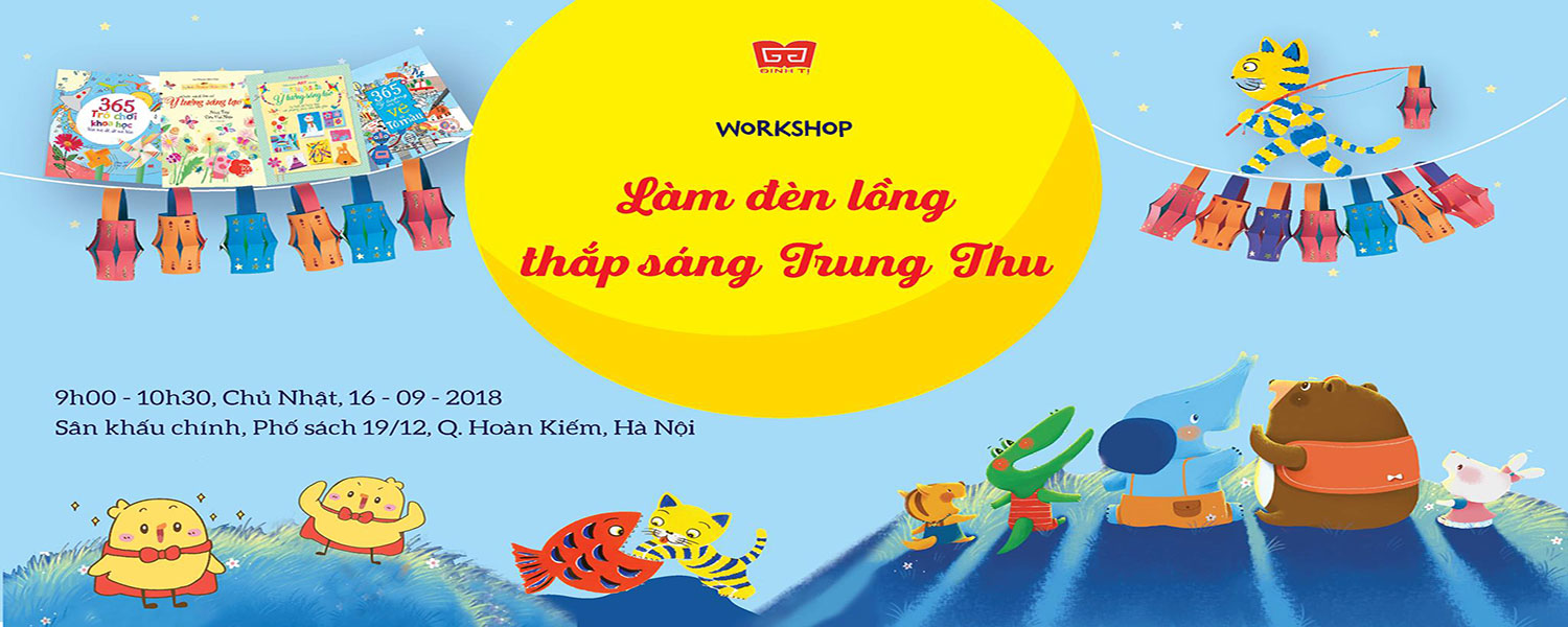 Workshop: Làm đèn lồng thắp sáng Trung Thu