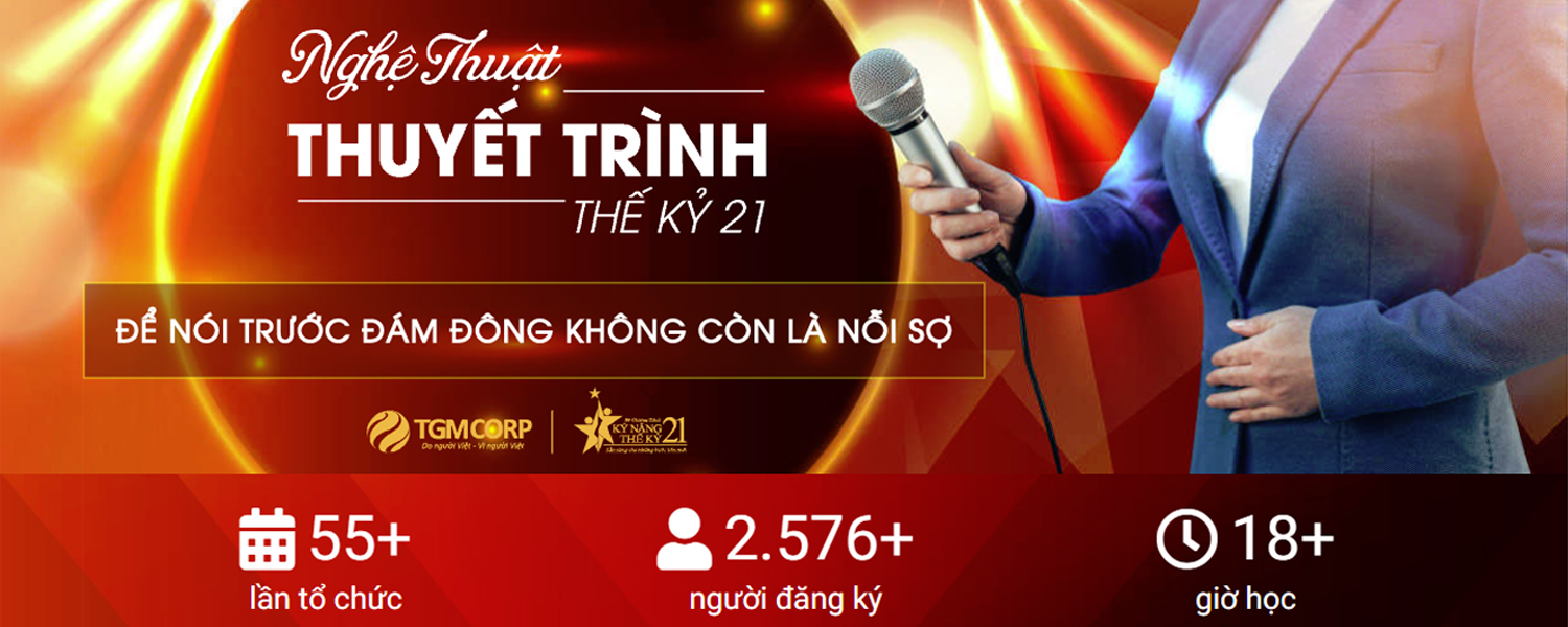 Khóa học Nghệ Thuật Thuyết Trình Thế Kỷ 21