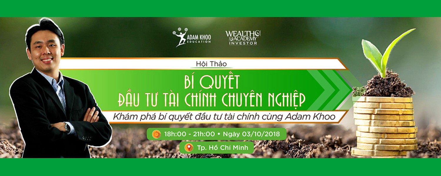 Hội thảo Bí Quyết Đầu Tư Tài Chính Chuyên Nghiệp
