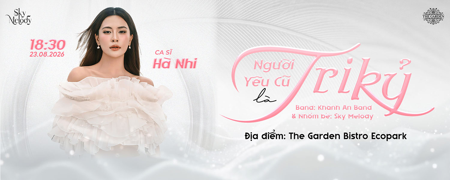 Liveshow HÀ NHI - Người yêu cũ là Tri kỷ | Sky Melody - Ecopark 23.08.2026