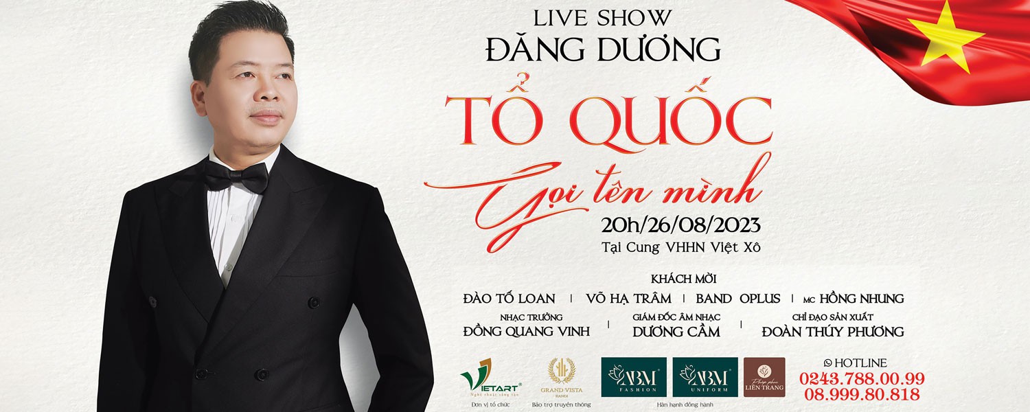Live show Đăng Dương: Tổ Quốc gọi tên mình
