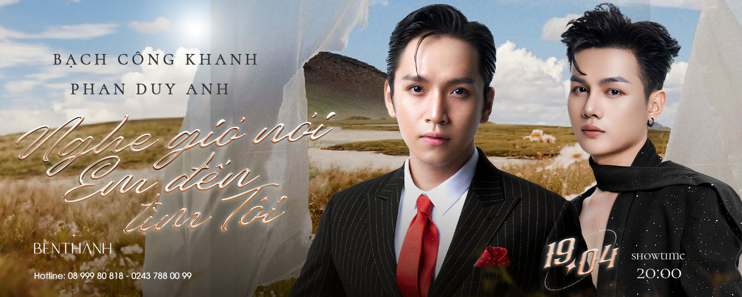 [BẾN THÀNH] Đêm nhạc Bạch Công Khanh - Phan Duy Anh: Nghe gió nói em đến tìm tôi.