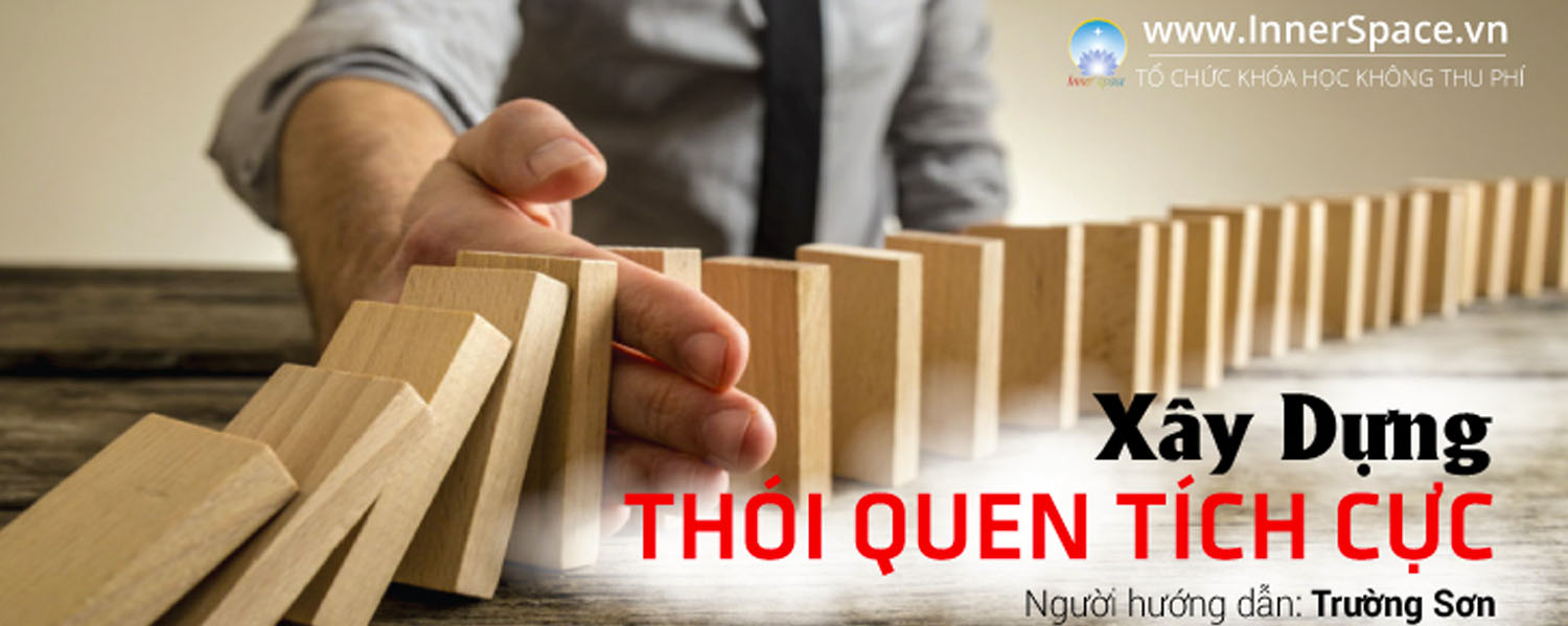 Khóa học XÂY DỰNG THÓI QUEN TÍCH CỰC