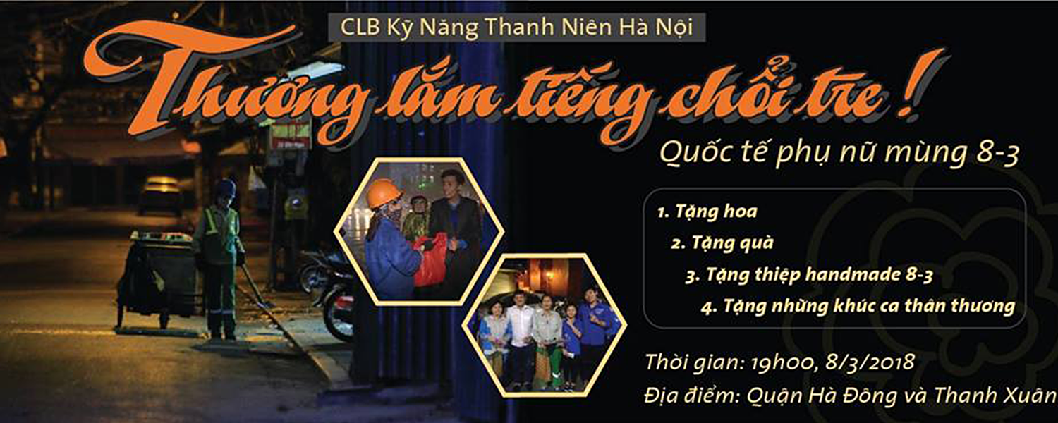 CLB Kỹ năng thanh niên Hà Nội - Thương Lắm Tiếng Chổi Tre 8/3