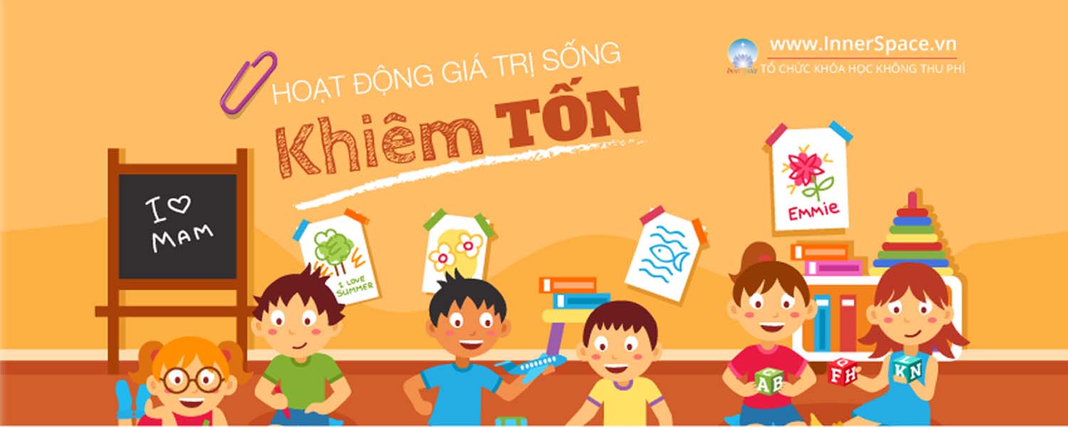 HOẠT ĐỘNG GIÁ TRỊ SỐNG - KHIÊM TỐN