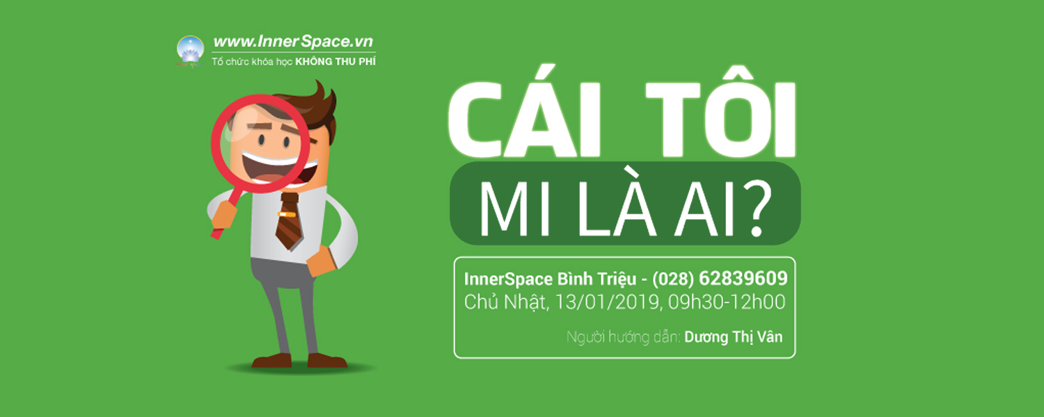 KHÓA HỌC: "CÁI TÔI - MI LÀ AI"