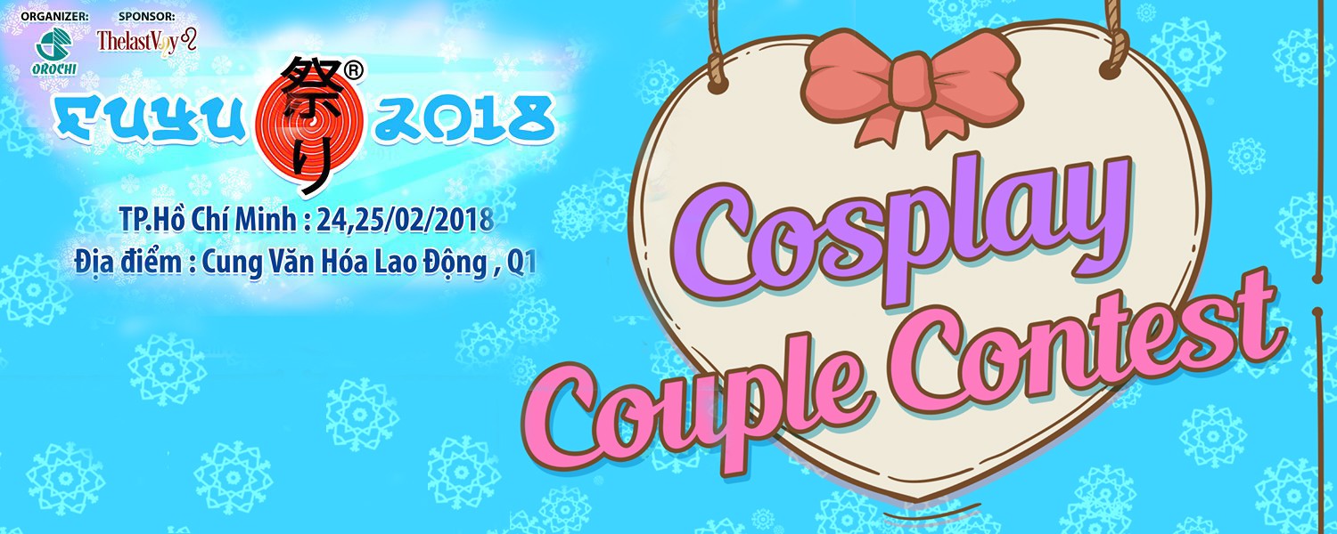 Cuộc thi FUYU MATSURI COSPLAY COUPLE 2018