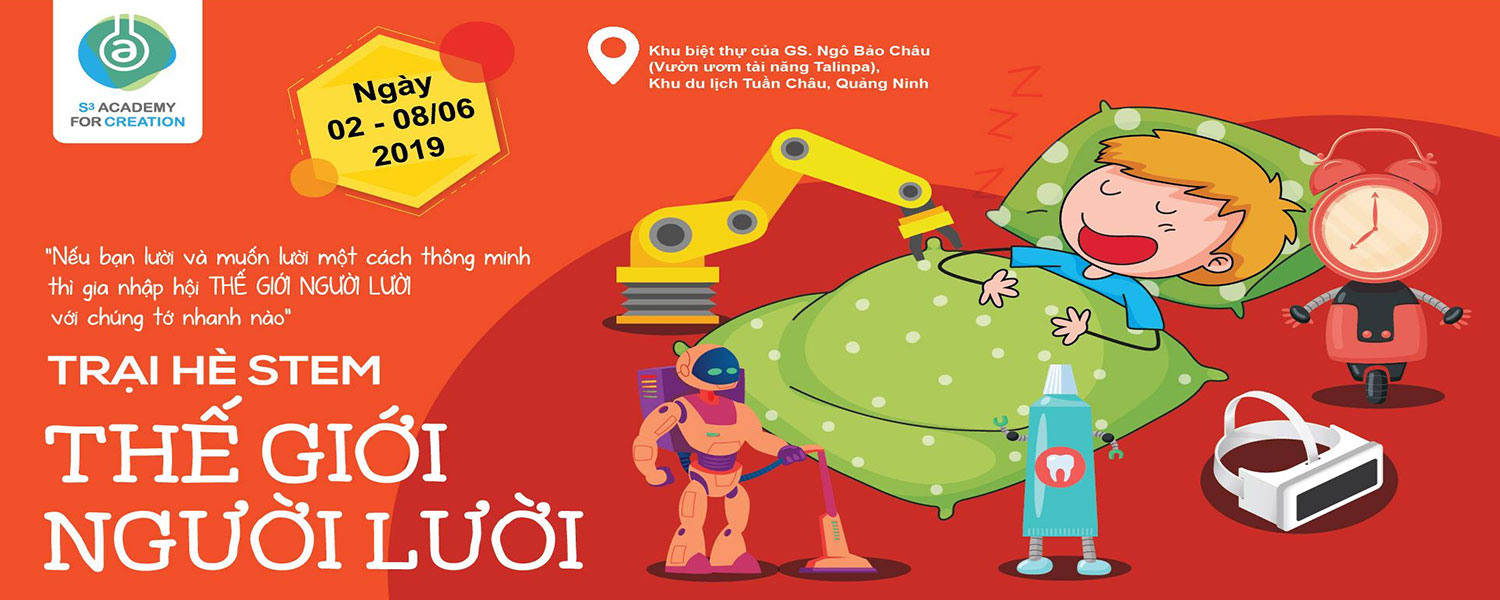 Trại hè STEM 2019 - Thế giới người lười