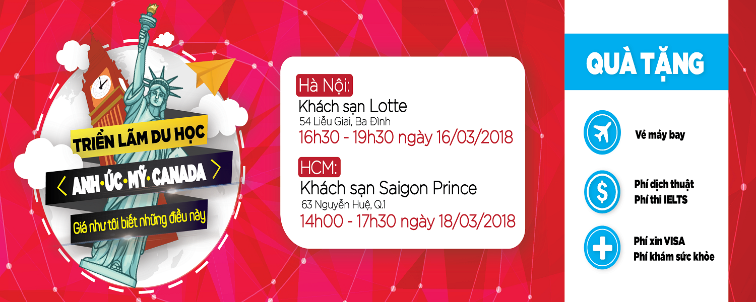 Triển Lãm Du Học Anh - Úc - Mỹ - Canada 2018