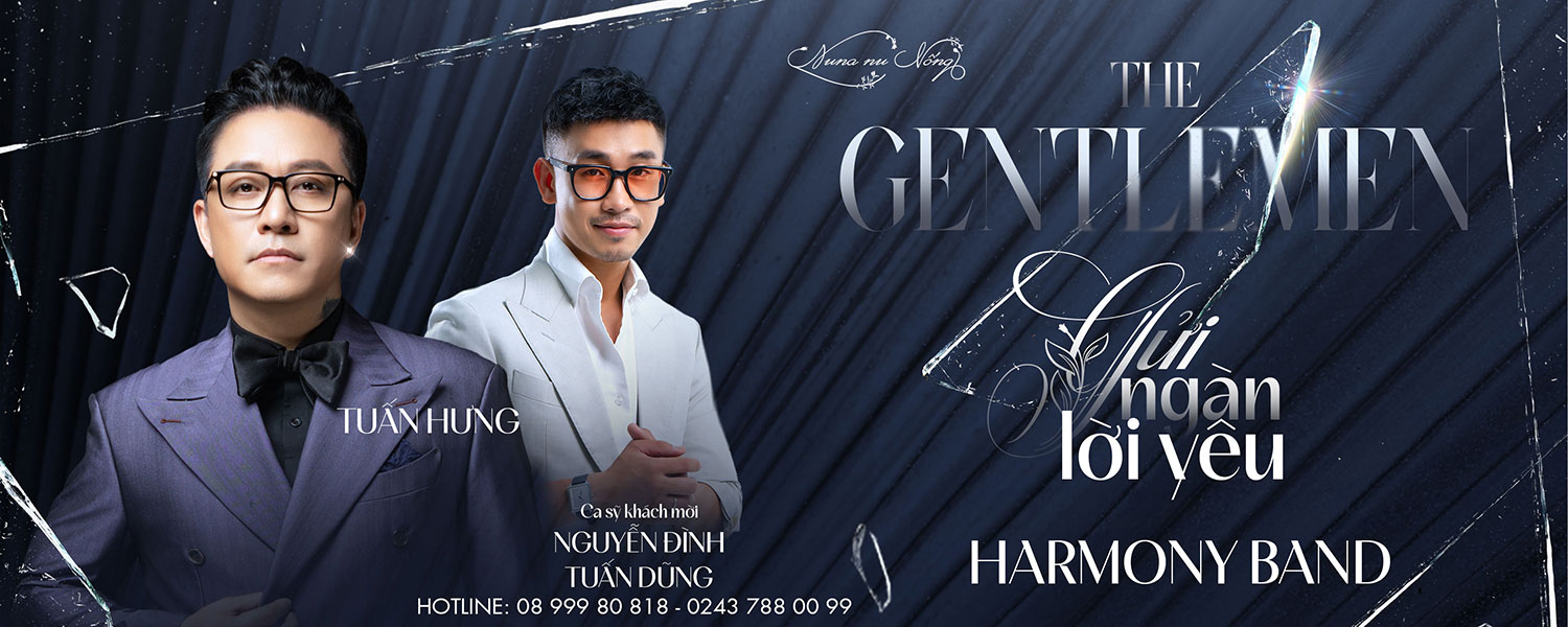 Tuấn Hưng: Gửi ngàn lời yêu | The Gentlemen
