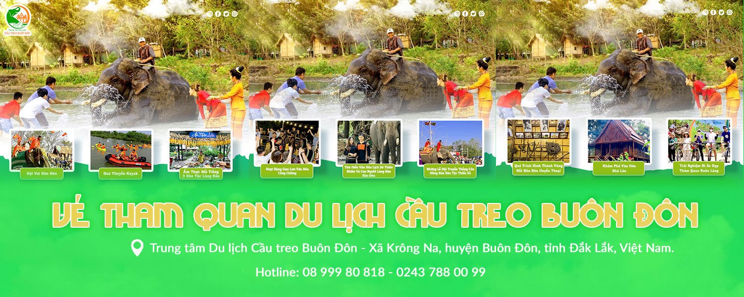 Mua Vé Tham Quan Cầu Treo Buôn Đôn – Khám Phá Vùng Đất Huyền Thoại Tây Nguyên