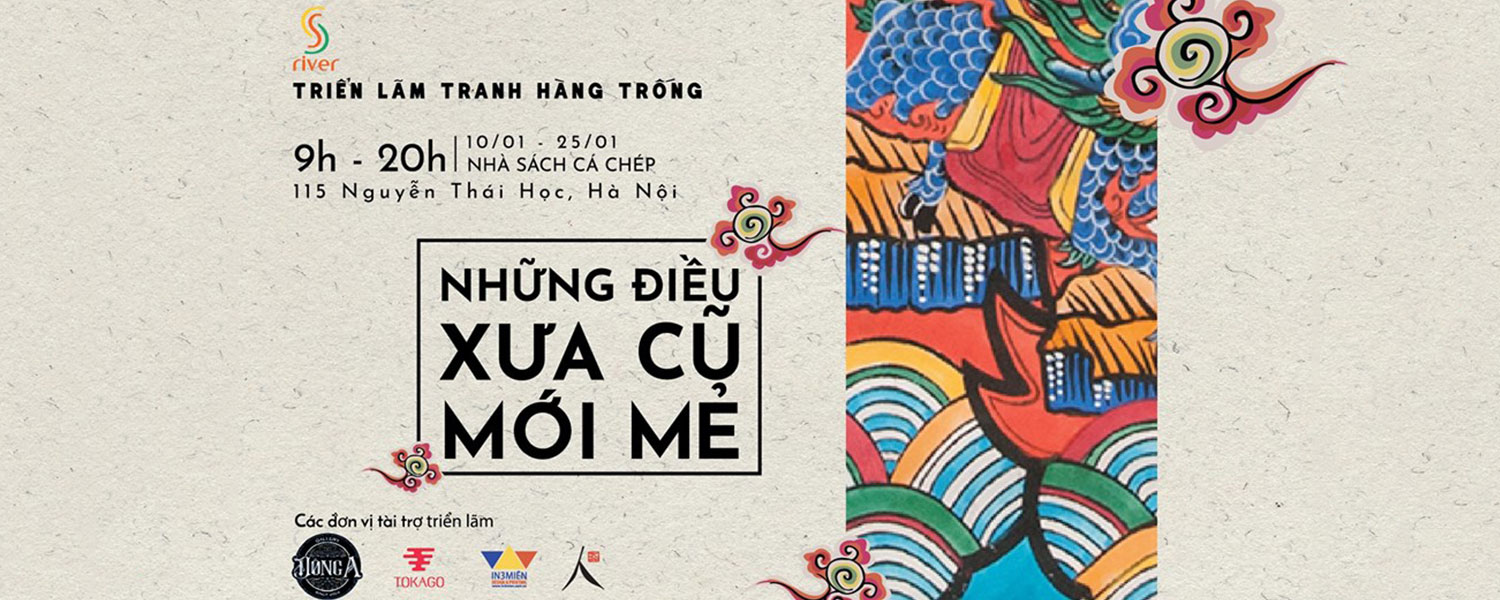 Triển Lãm Tranh Hàng Trống "Những Điều Xưa Cũ Mới Mẻ" 2018