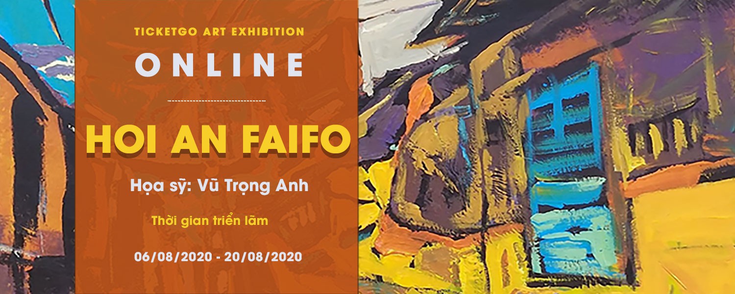 Trưng bày tranh online Hoi An faifo của hoạ sĩ Vũ Trọng Anh