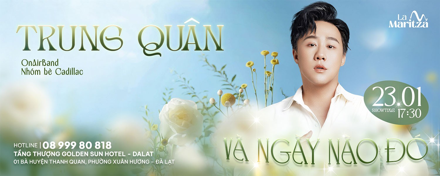  La Maritza show Trung Quân: Và Ngày Nào Đó