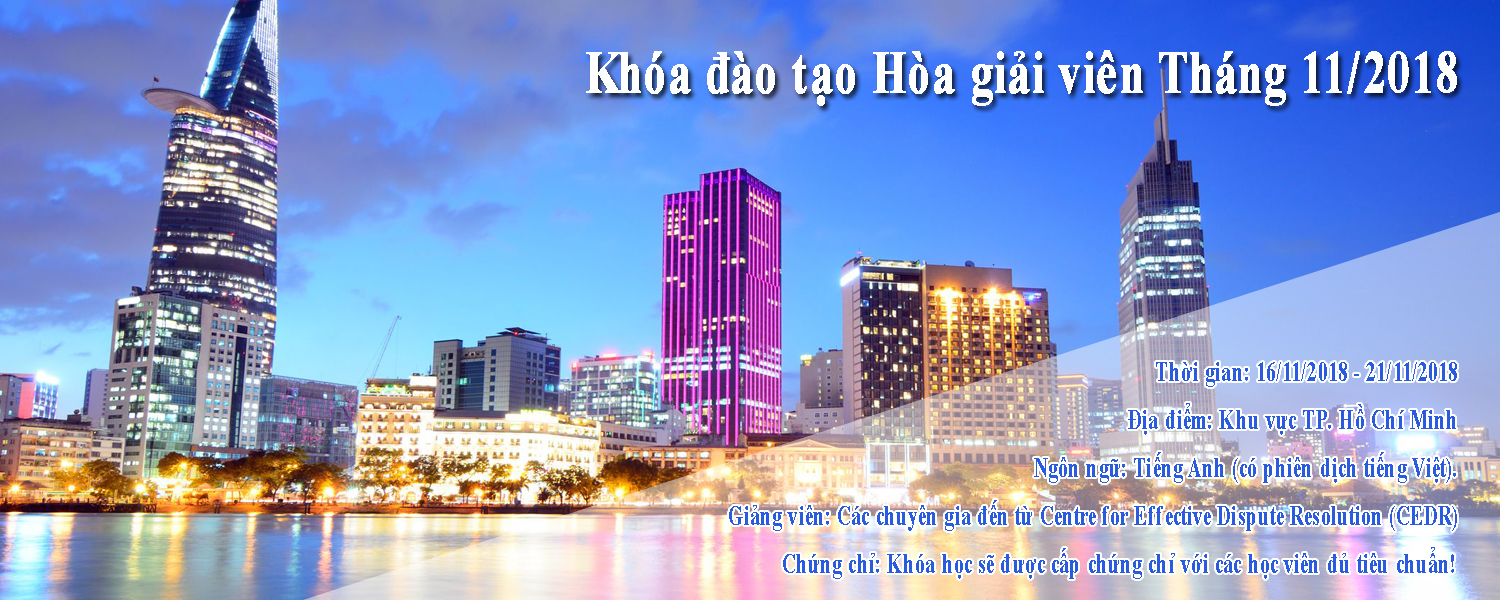 Khóa đào tạo Hòa giải viên Tháng 11 - 2018 tại TP.Hồ Chí Minh