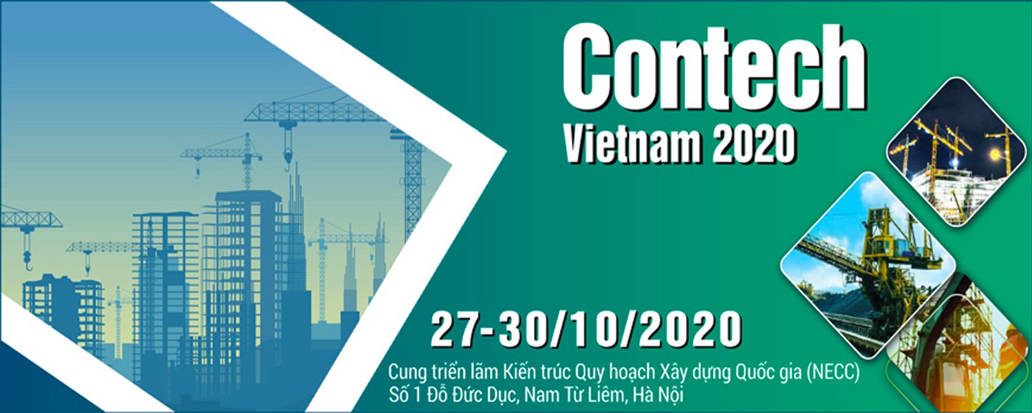 CONTECH VIETNAM 2020 - Triển lãm quốc tế về Xây dựng, Công nghiệp Mỏ và Giao thông - Máy móc, Thiết bị, Công nghệ, Phương tiện và Vật liệu