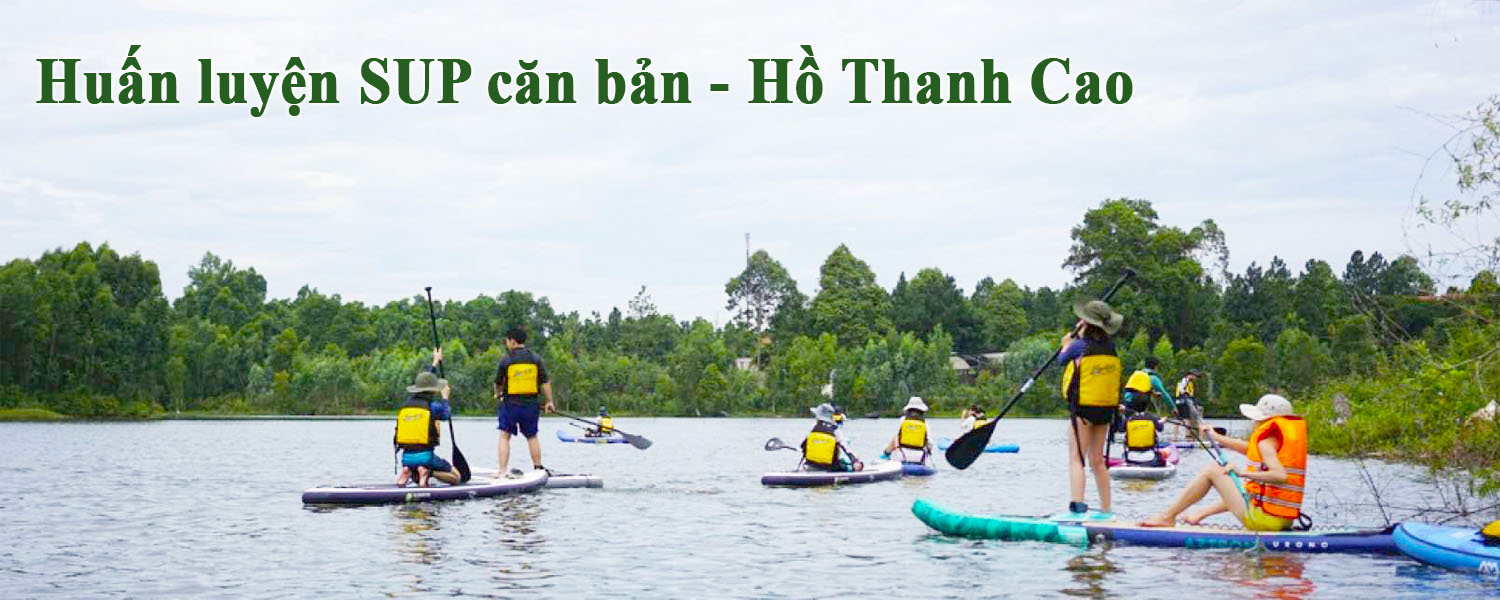 Mua vé tham gia Huấn luyện SUP căn bản - Hồ Thanh Cao