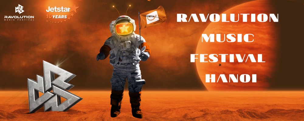 Ravolution Music Festival Hanoi by Jetstar - Bay Cao Cùng  Âm Nhạc