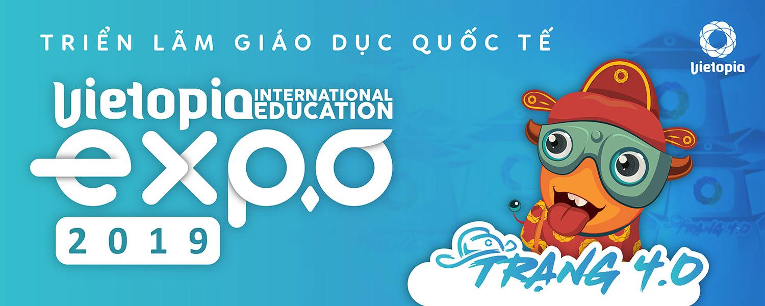 Tuần lễ Giáo dục Quốc tế Vietopia 2019 - Hiếu học thời 4.0