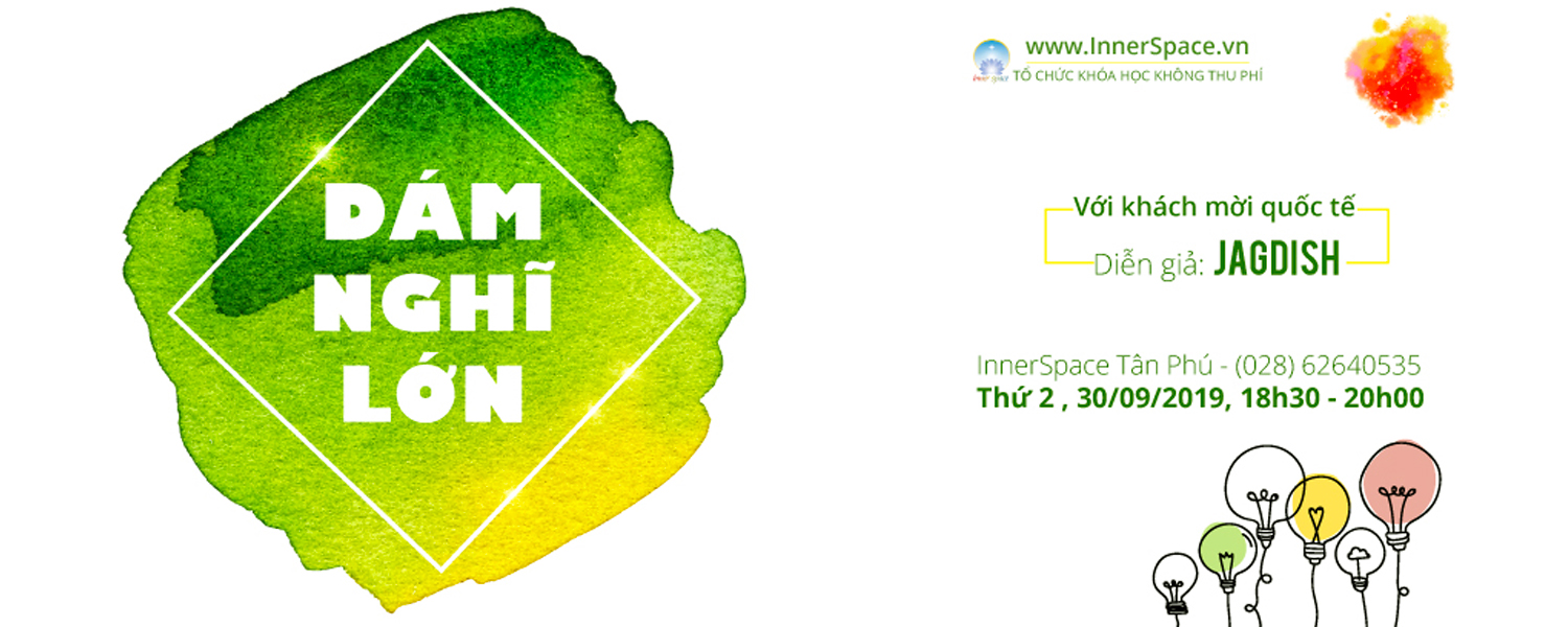 Khóa học DÁM NGHĨ LỚN - Diễn giả Jagdish