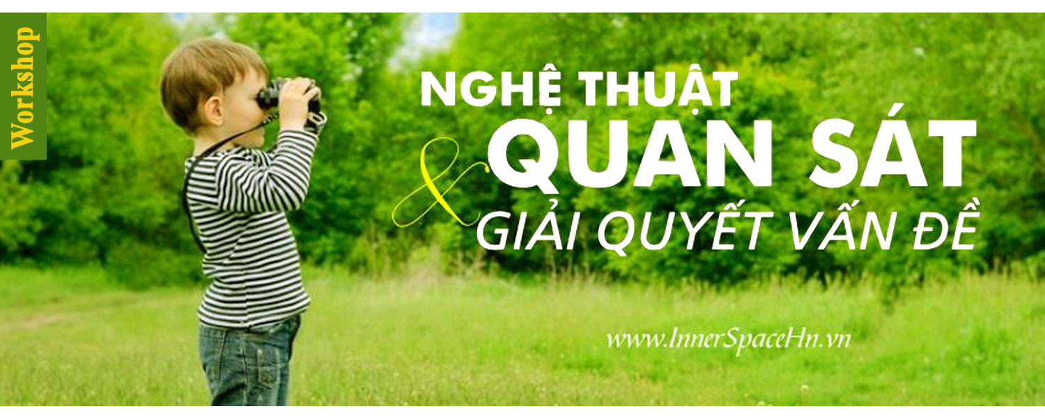 Workshop: "Nghệ Thuật Quan Sát & Giải Quyết Vấn Đề"