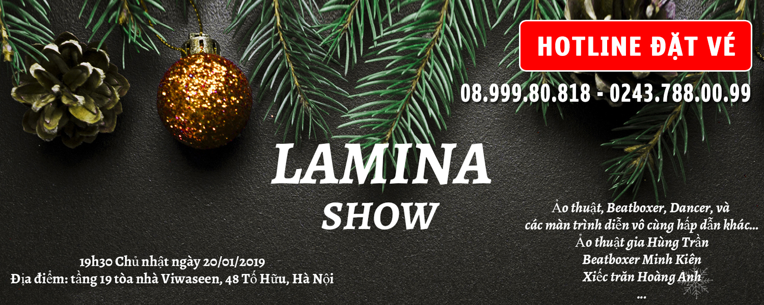 Lamina Show 2019 - Chương trình biểu diễn Ảo thuật - Xiếc
