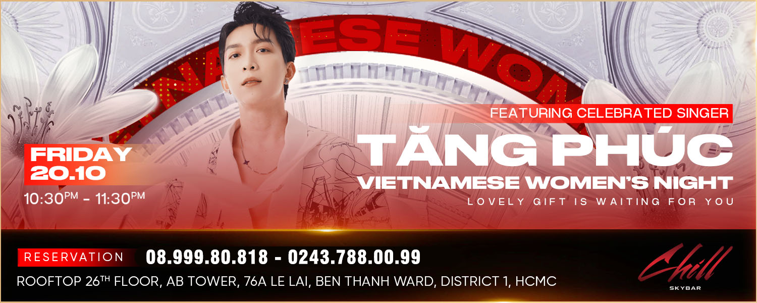 Đêm nhạc của Tăng Phúc tại Chill Skybar HCM - Ngày Phụ Nữ Việt Nam 20.10.2023