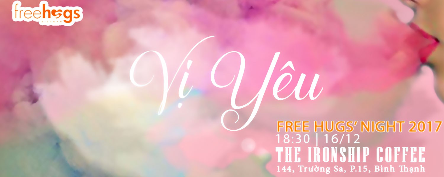 Vị yêu - Free Hugs' Night 2017