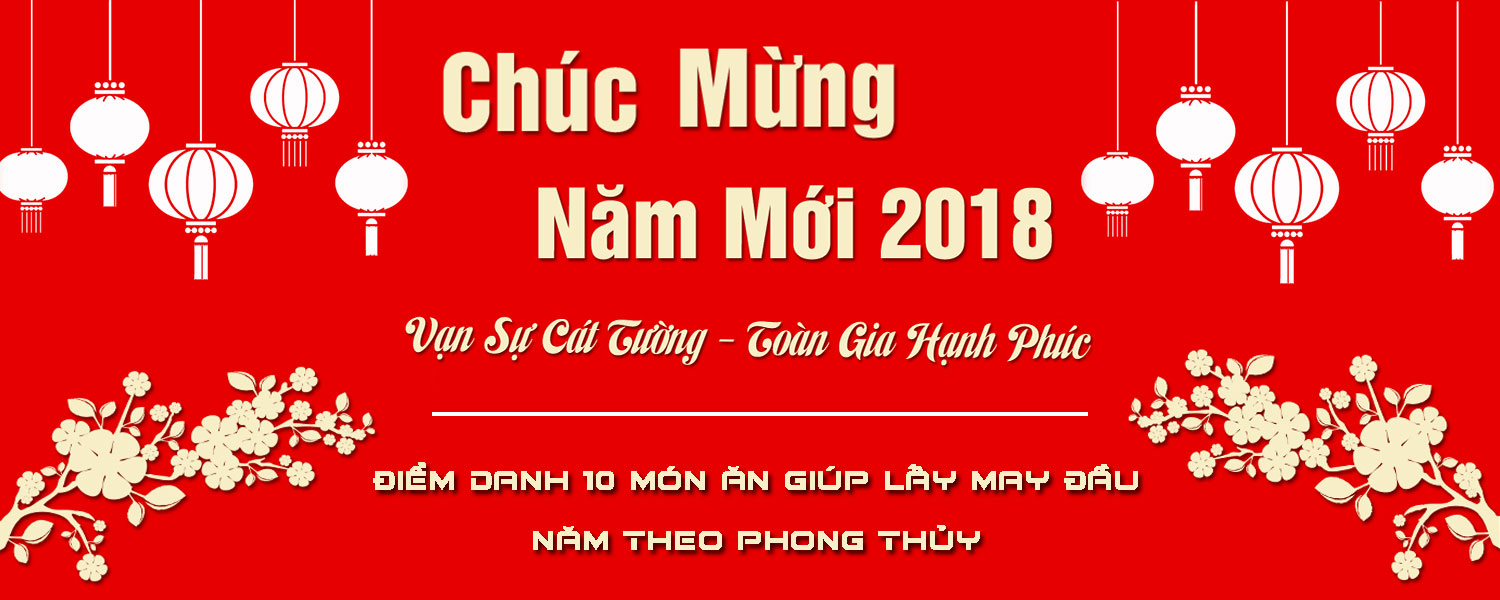 Điểm danh 10 món ăn giúp lấy may đầu năm theo phong thủy