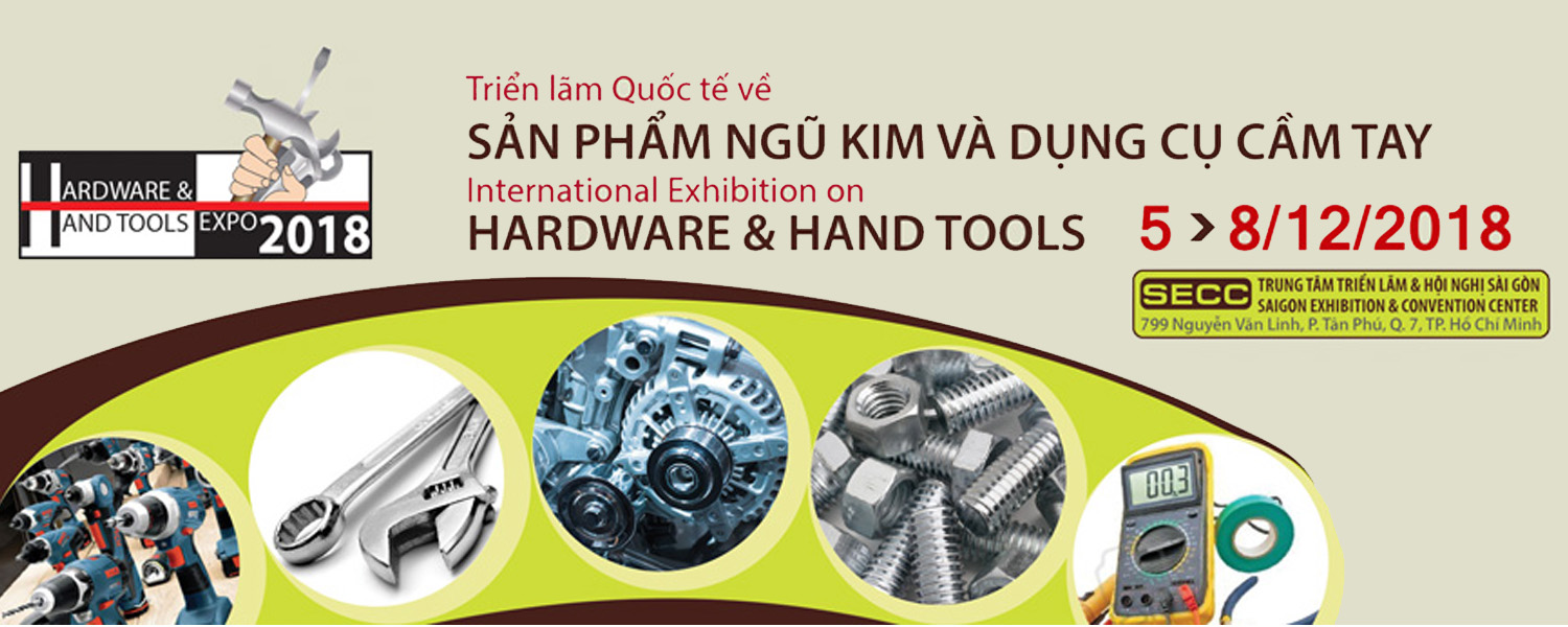 Triển lãm Quốc tế Sản phẩm ngũ kim và Dụng cụ cầm tay 2018